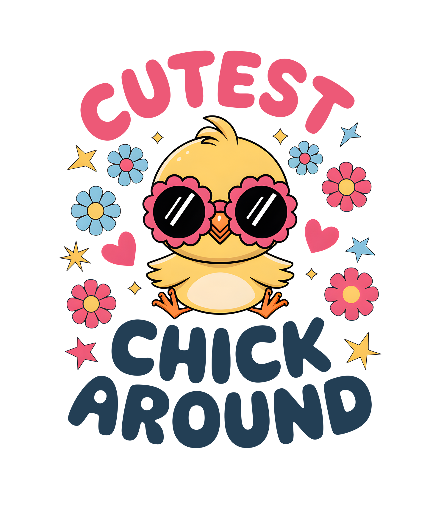 Cutest Chick Around- Print Only