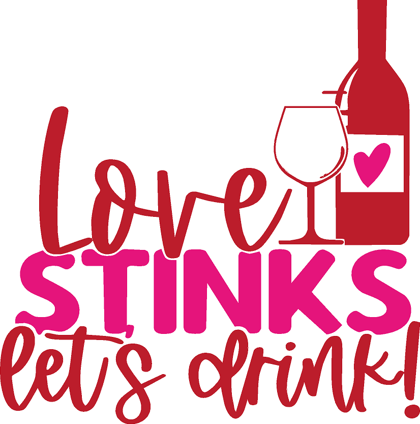 Love Stinks Lets Drink- Print Only