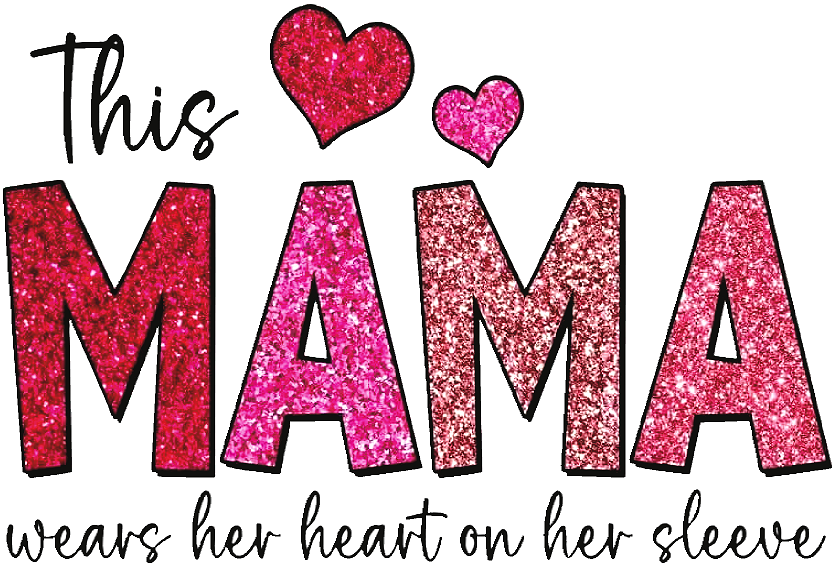MAMA- Heart On Sleeve- Print Only