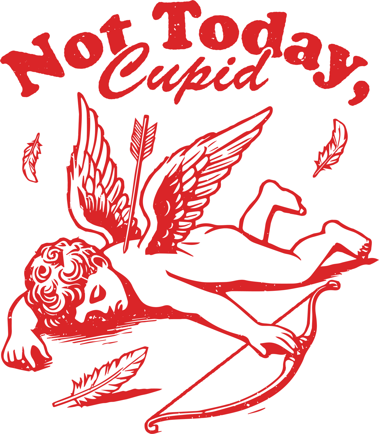 Not Today Cupid- Red & White- Print Only